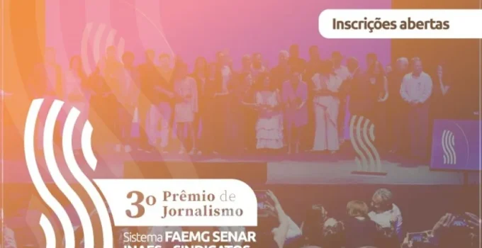 Jornalistas e estudantes de BH e todo o Brasil podem se inscrever no 3º Prêmio Sistema Faemg com R$ 97 mil em prêmios
