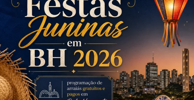 Festas Juninas em BH 2026: Agenda Completa de Arraiás Gratuitos e Pagos na Capital Mineira