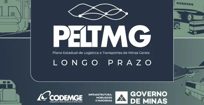 Plano de Logística de Minas Gerais: Consulta Pública Aprimora Rota para Investimentos de R$ 317 Bilhões até 2055